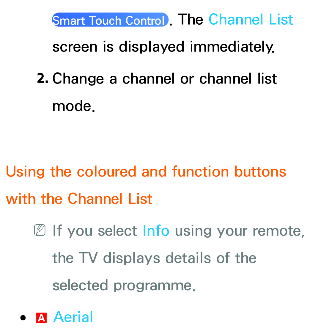 Samsung UA46ES8000MXHC, UE40ES8090SXZG, UE40ES8000SXTK, UE46ES8000SXXN, UE46ES8000SXXC Smart Touch Control . The Channel List 