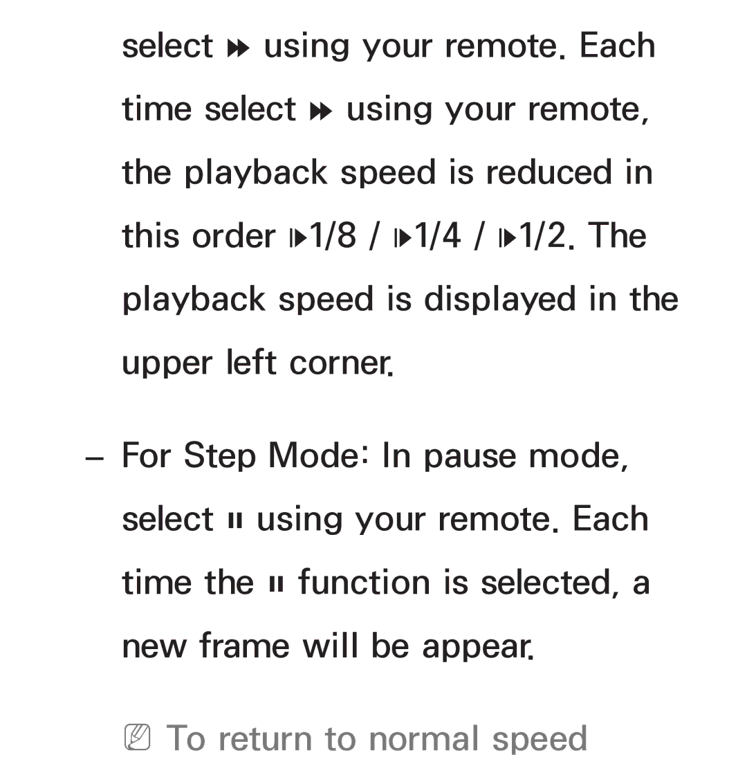Samsung UE55ES7000SXZF, UE40ES8090SXZG, UE40ES8000SXTK, UE46ES8000SXXN, UE46ES8000SXXC manual NNTo return to normal speed 