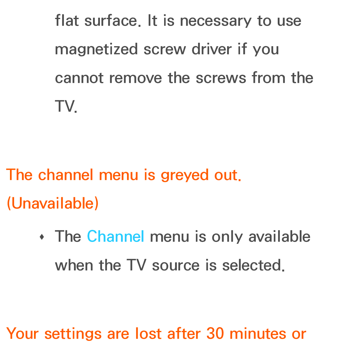 Samsung UE40ES8000SXXN, UE40ES8090SXZG Channel menu is greyed out. Unavailable, Your settings are lost after 30 minutes or 