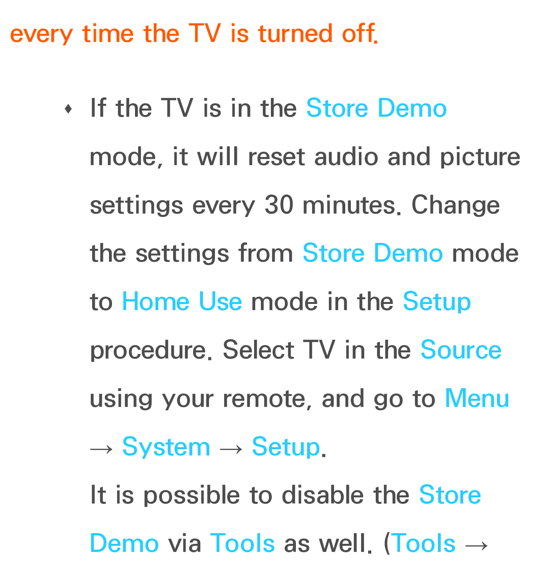 Samsung UE40ES8000SXXH, UE40ES8090SXZG, UE40ES8000SXTK, UE46ES8000SXXN Every time the TV is turned off, → System → Setup 