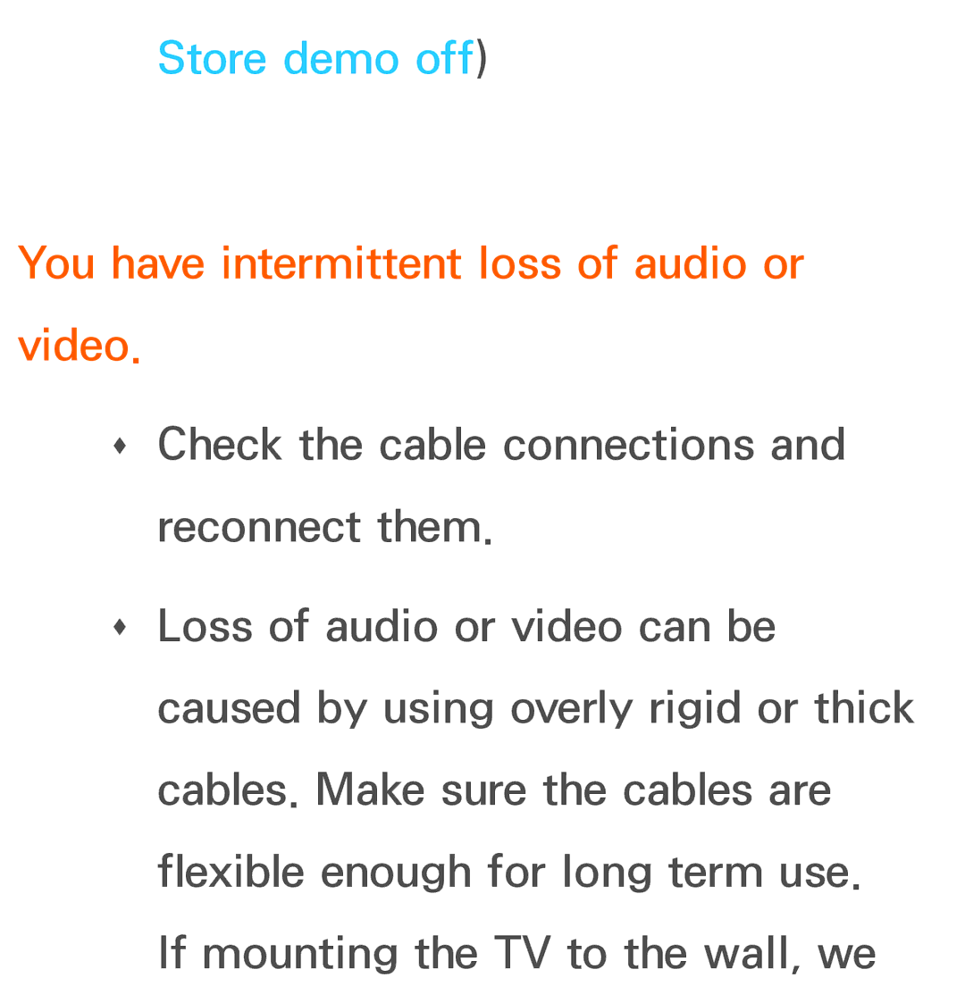 Samsung UE40ES7090SXZG, UE40ES8090SXZG, UE40ES8000SXTK manual Store demo off, You have intermittent loss of audio or video 