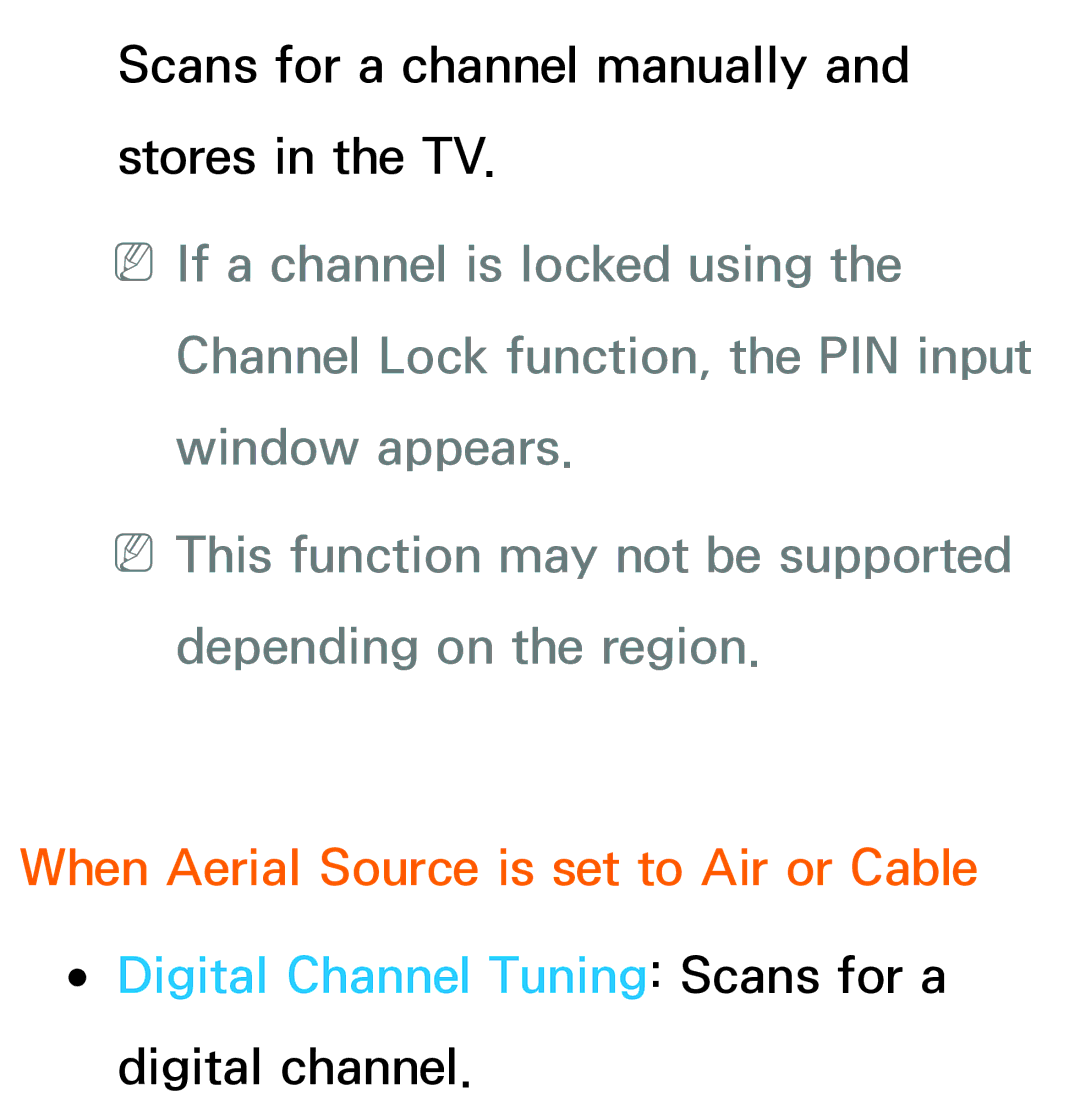 Samsung UE55ES8005UXXE, UE40ES8090SXZG, UE40ES8000SXTK, UE46ES8000SXXN Scans for a channel manually and stores in the TV 