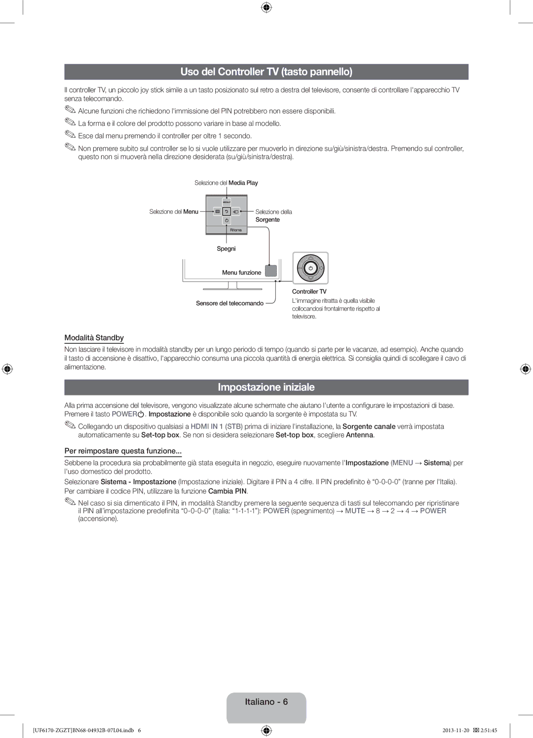 Samsung UE40F6170SSXZG, UE32F6170SSXZG manual Uso del Controller TV tasto pannello, Impostazione iniziale, Modalità Standby 