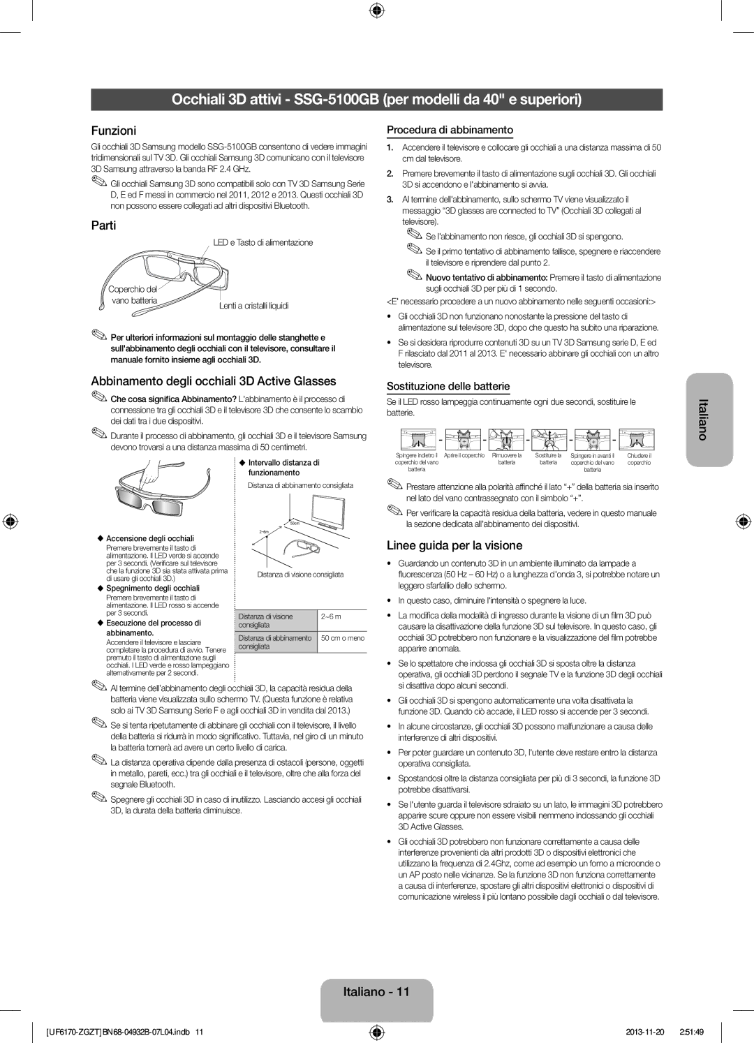 Samsung UE46F6170SSXZG, UE40F6170SSXZG manual Occhiali 3D attivi SSG-5100GB per modelli da 40 e superiori, Funzioni, Parti 