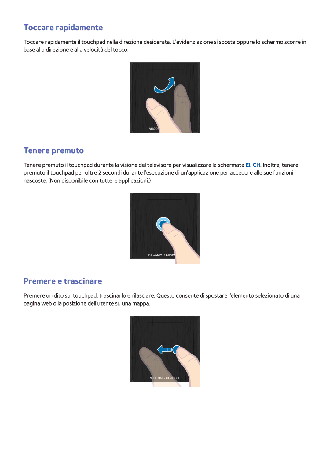 Samsung UE42F5500AYXZT, UE40F6500SSXXH, UE32F5300AWXZH manual Toccare rapidamente, Tenere premuto, Premere e trascinare 