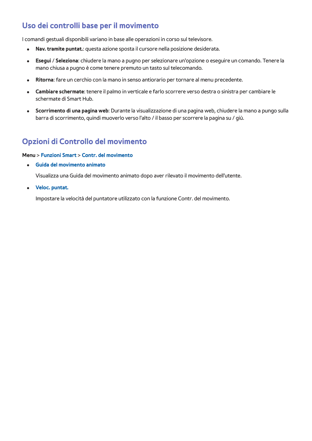 Samsung UE46F6500SDXZT manual Uso dei controlli base per il movimento, Opzioni di Controllo del movimento, Veloc. puntat 