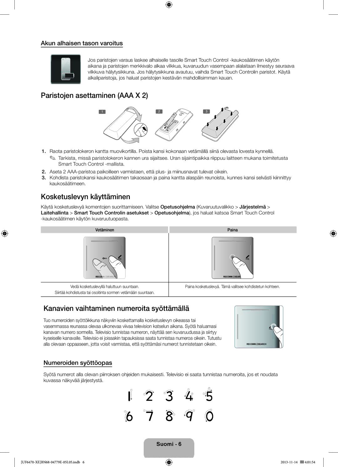 Samsung UE55F6515SBXXE Paristojen asettaminen AAA X, Kosketuslevyn käyttäminen, Kanavien vaihtaminen numeroita syöttämällä 