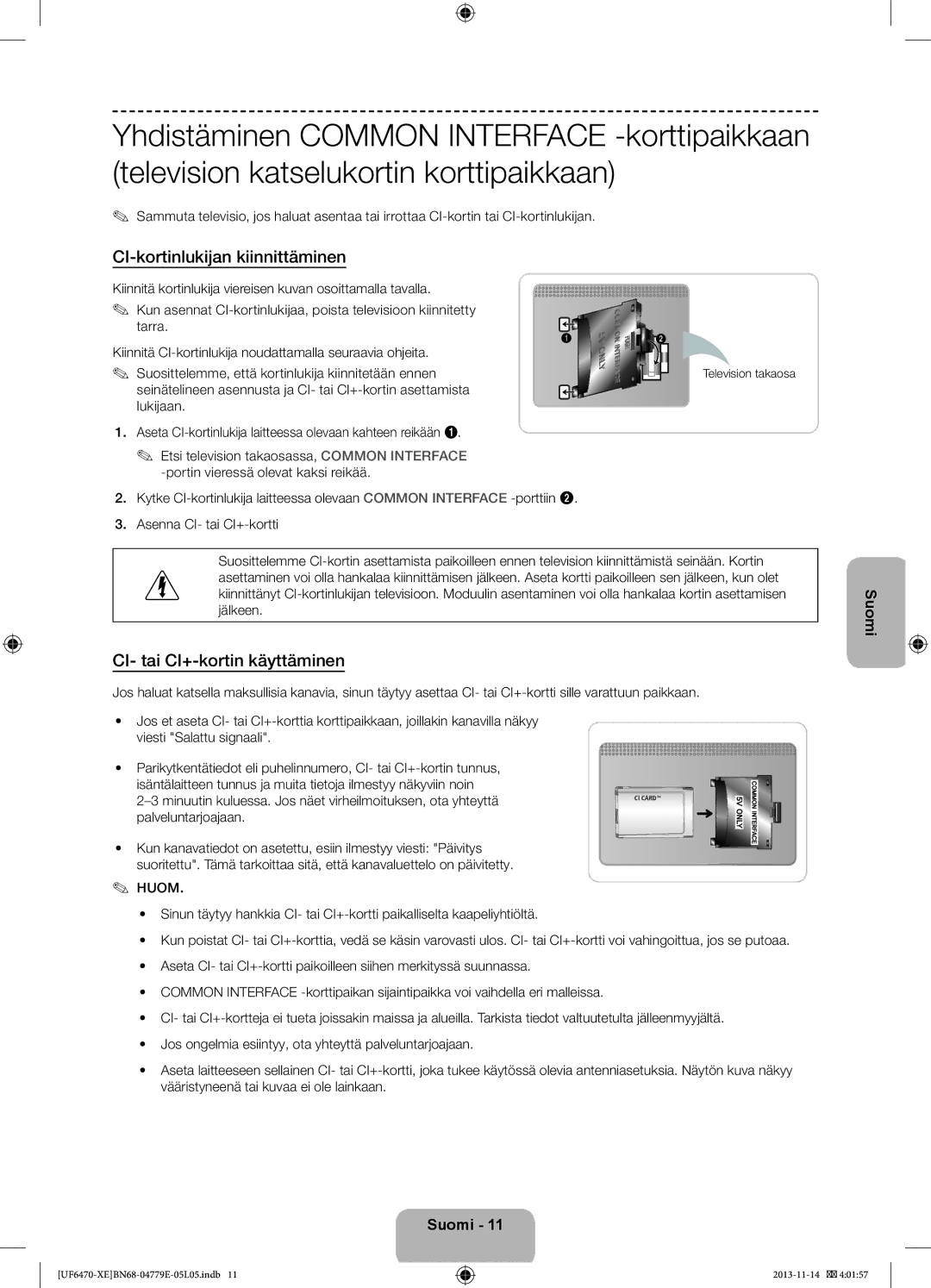 Samsung UE32F6805SBXXE, UE40F6755SBXXE CI-kortinlukijan kiinnittäminen, CI- tai CI+-kortin käyttäminen, Television takaosa 