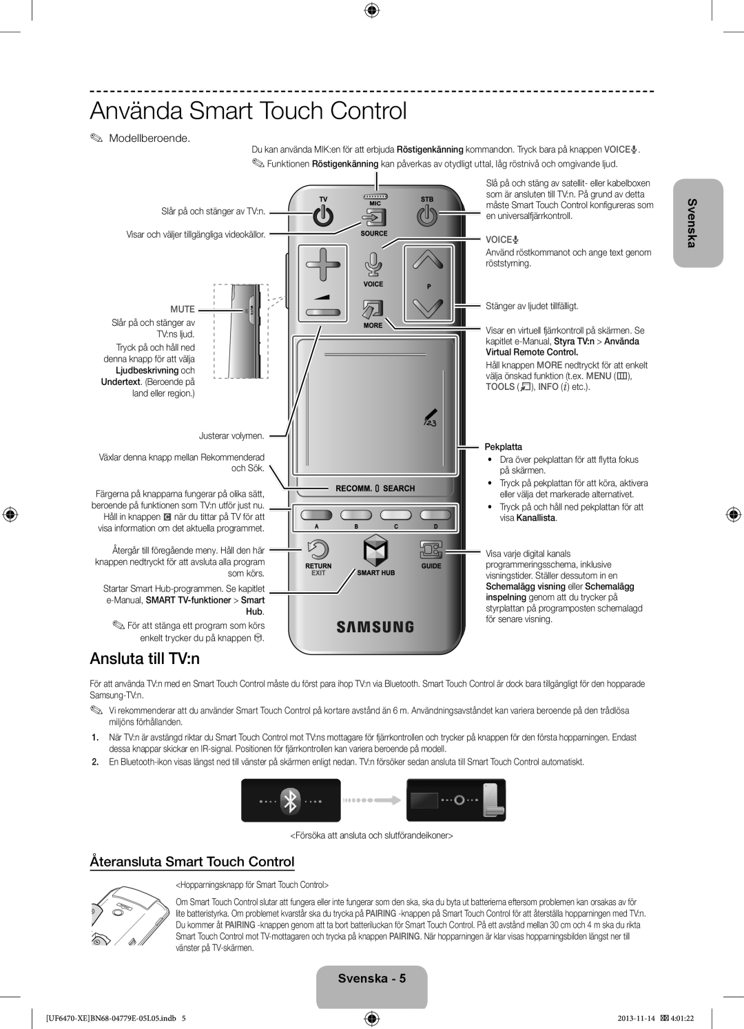 Samsung UE46F6505SBXXE Använda Smart Touch Control, Ansluta till TVn, Återansluta Smart Touch Control, Modellberoende 