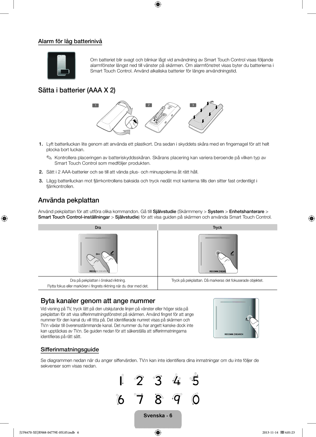 Samsung UE46F6755SBXXE, UE40F6755SBXXE Sätta i batterier AAA X, Använda pekplattan, Byta kanaler genom att ange nummer 