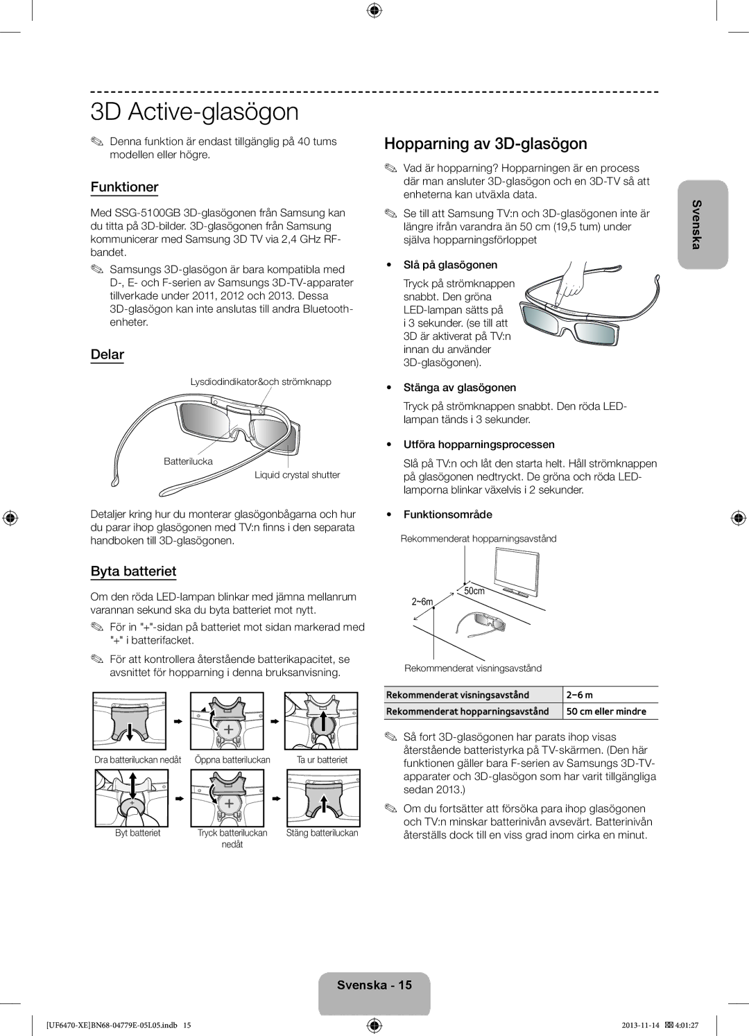 Samsung UE55F6645SBXXE, UE40F6755SBXXE 3D Active-glasögon, Hopparning av 3D-glasögon, Funktioner, Delar, Byta batteriet 