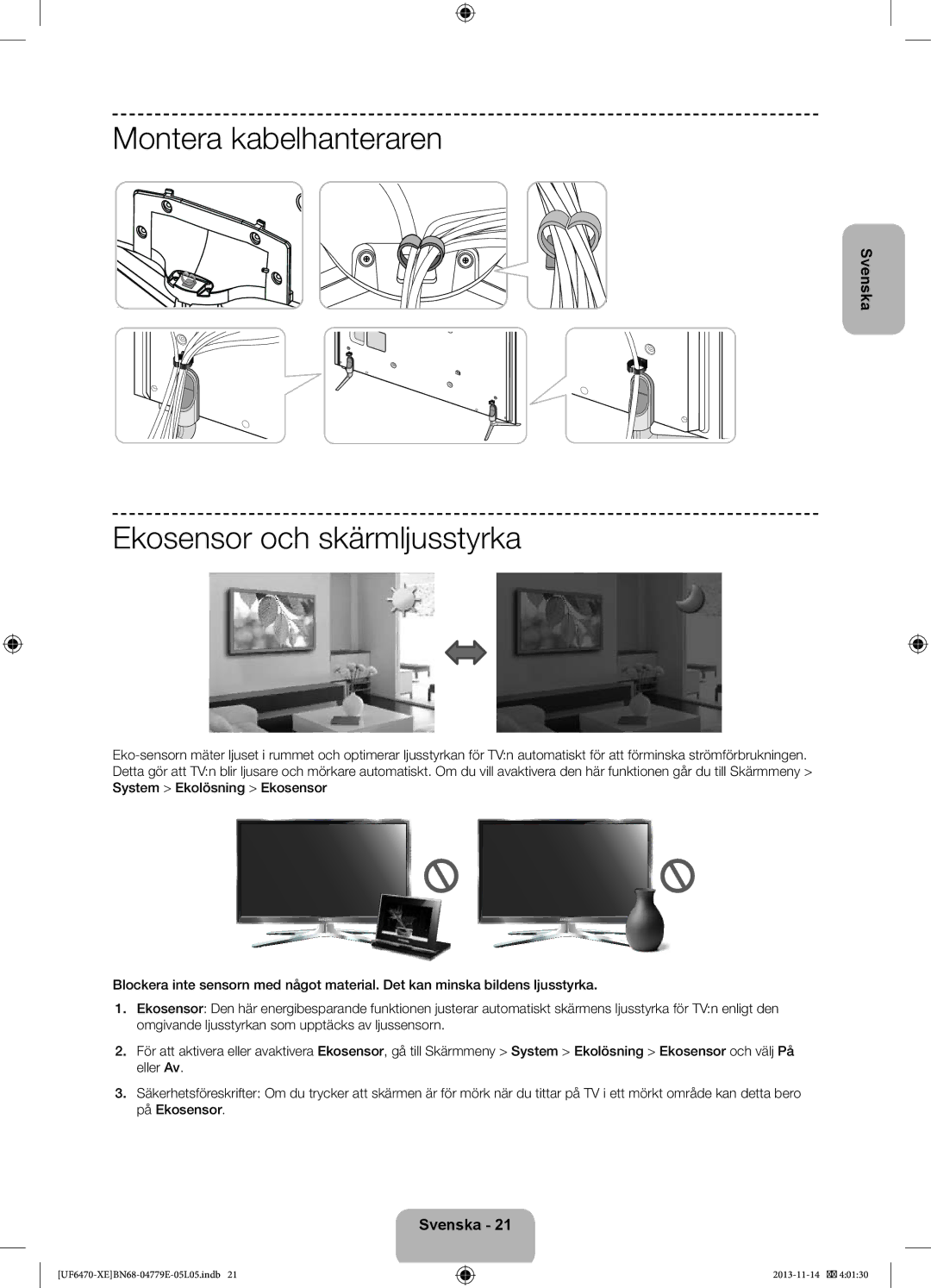 Samsung UE50F6675SBXXE, UE40F6755SBXXE, UE32F6475SBXXE manual Montera kabelhanteraren, Ekosensor och skärmljusstyrka 