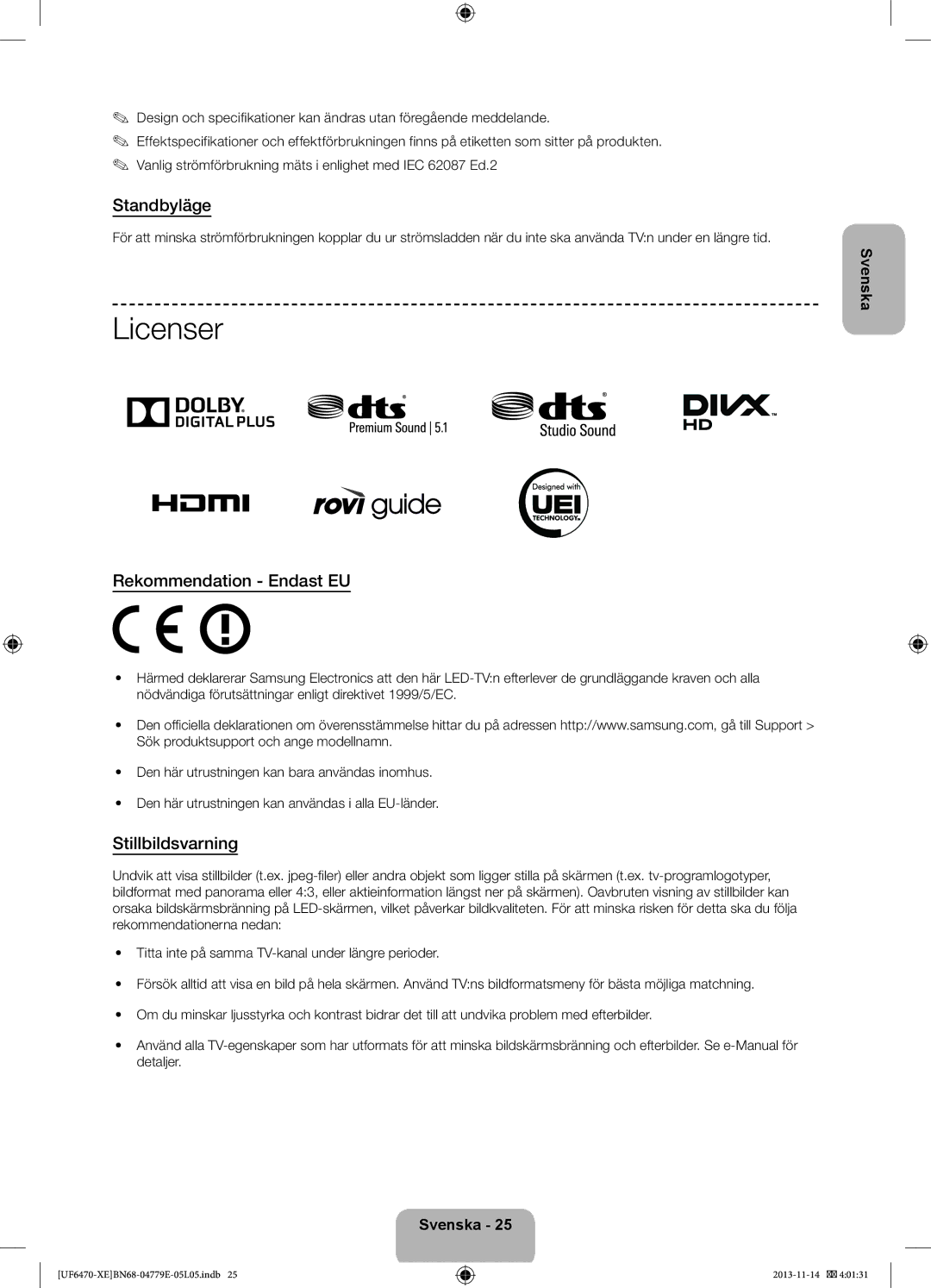 Samsung UE50F6655SBXXE, UE40F6755SBXXE, UE32F6475SBXXE, UE50F6475SBXXE manual Licenser, Standbyläge, Stillbildsvarning 