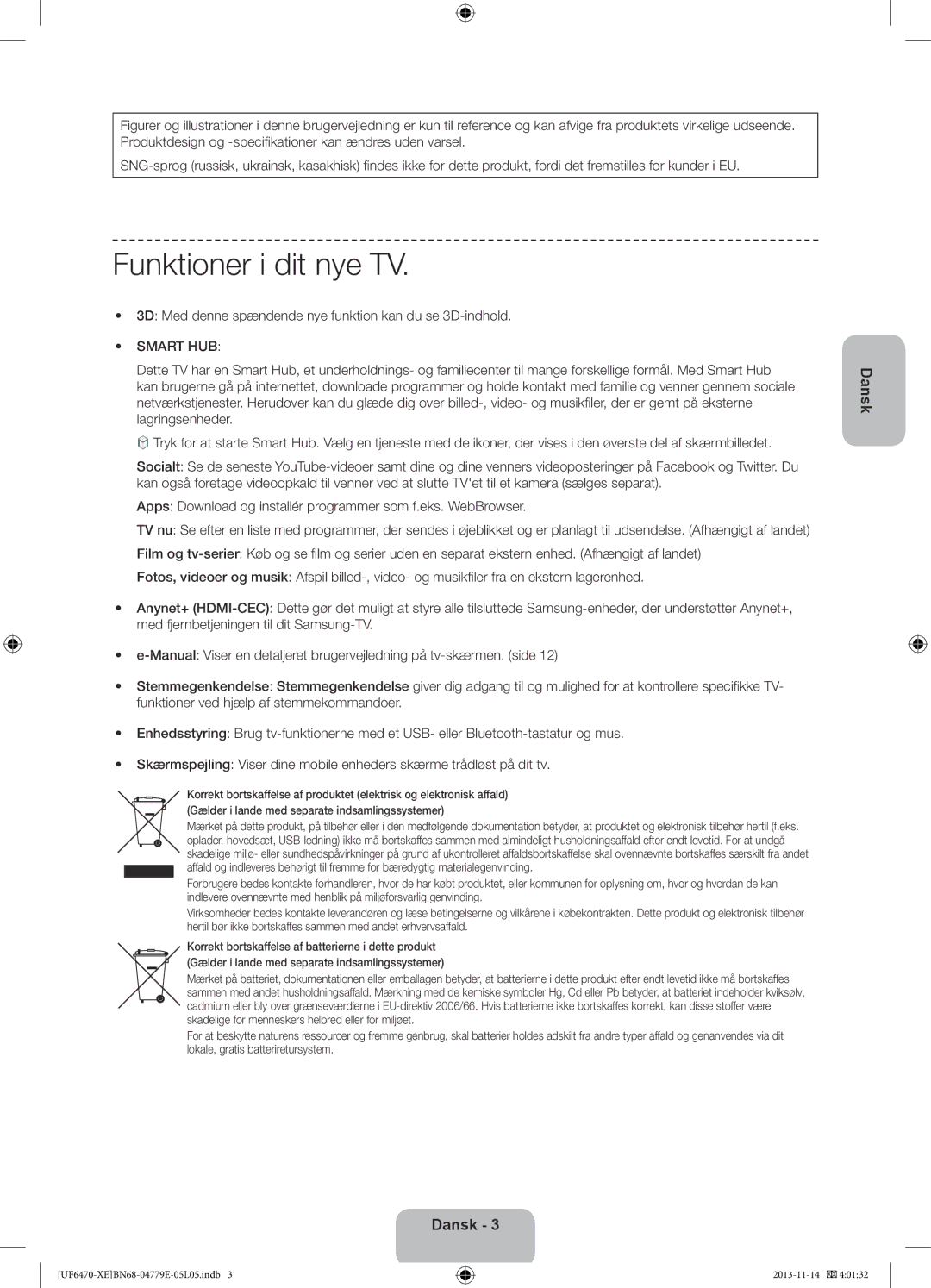 Samsung UE55F6805SBXXE, UE40F6755SBXXE Funktioner i dit nye TV, 3D Med denne spændende nye funktion kan du se 3D-indhold 