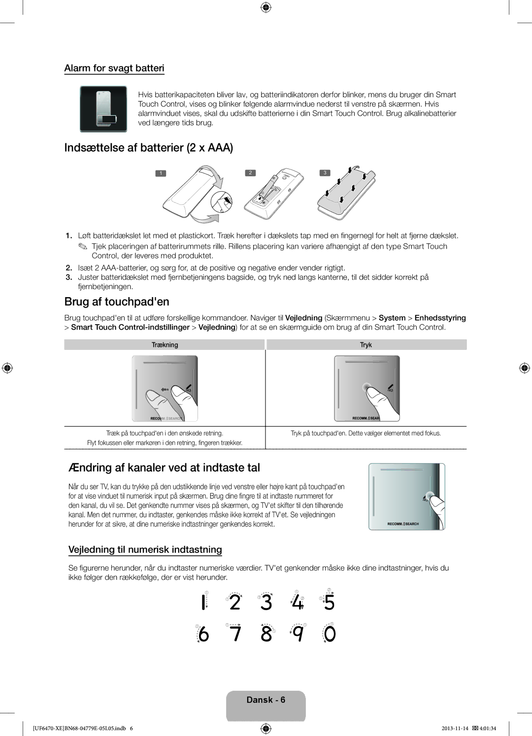 Samsung UE40F6805SBXXE manual Indsættelse af batterier 2 x AAA, Brug af touchpaden, Ændring af kanaler ved at indtaste tal 