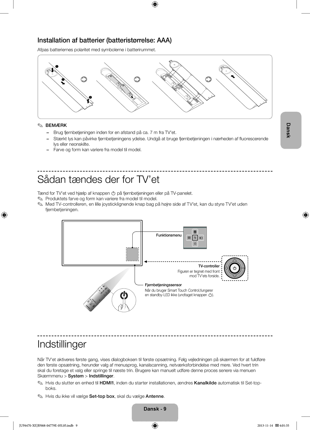 Samsung UE46F6805SBXXE manual Sådan tændes der for TV’et, Indstillinger, Installation af batterier batteristørrelse AAA 