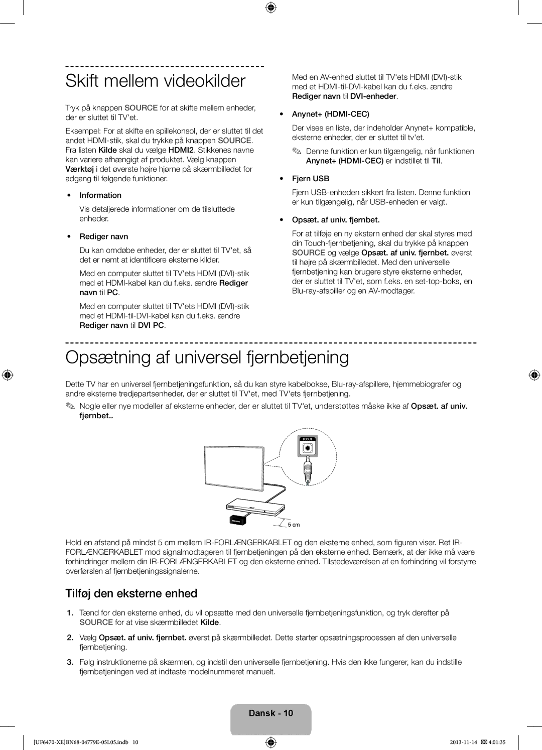 Samsung UE50F6755SBXXE manual Skift mellem videokilder, Opsætning af universel fjernbetjening, Tilføj den eksterne enhed 