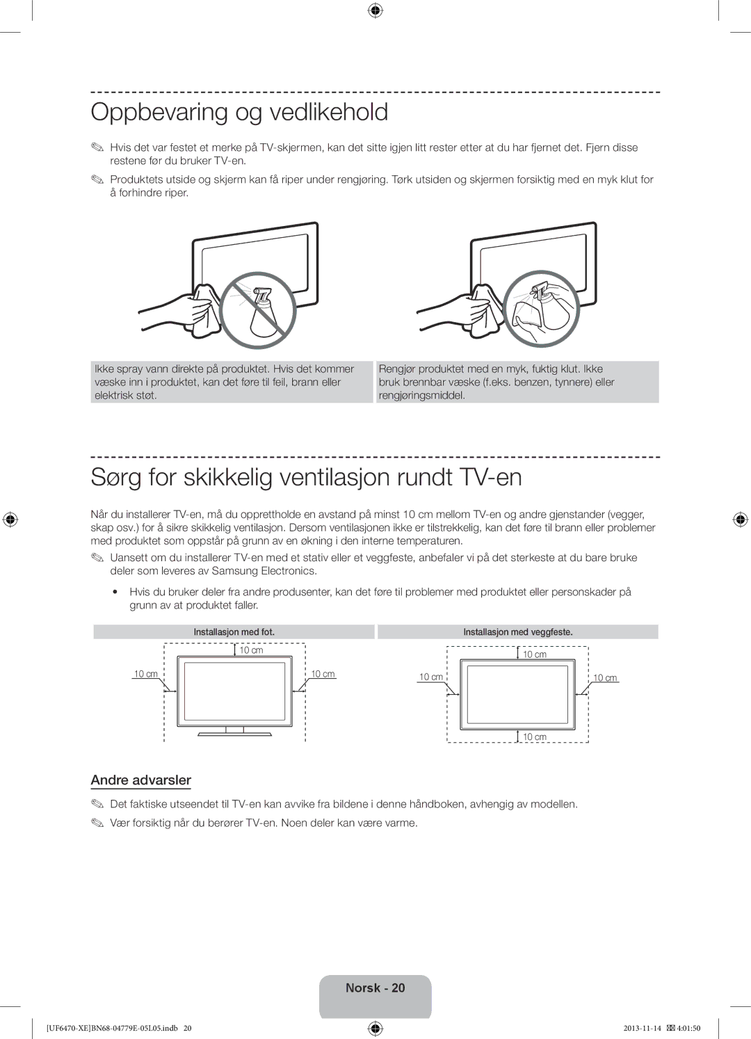 Samsung UE32F6515SBXXE Oppbevaring og vedlikehold, Sørg for skikkelig ventilasjon rundt TV-en, Installasjon med fot 10 cm 