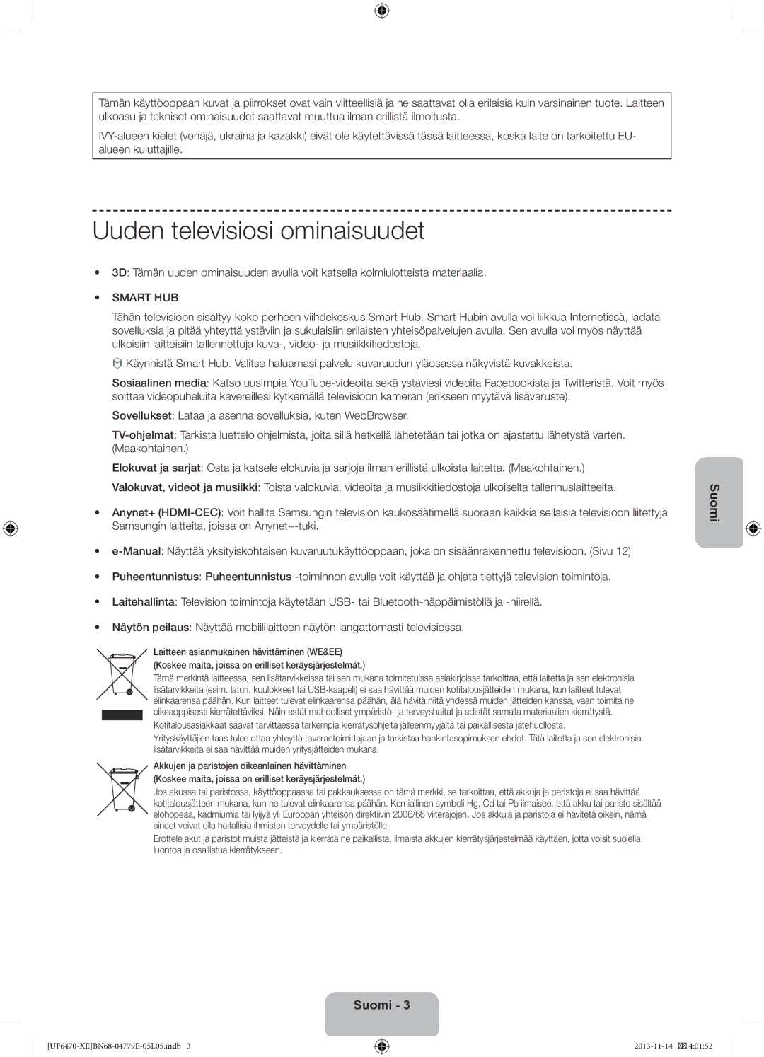 Samsung UE46F6475SBXXE, UE40F6755SBXXE, UE32F6475SBXXE, UE50F6475SBXXE, UE50F6505SBXXE manual Uuden televisiosi ominaisuudet 