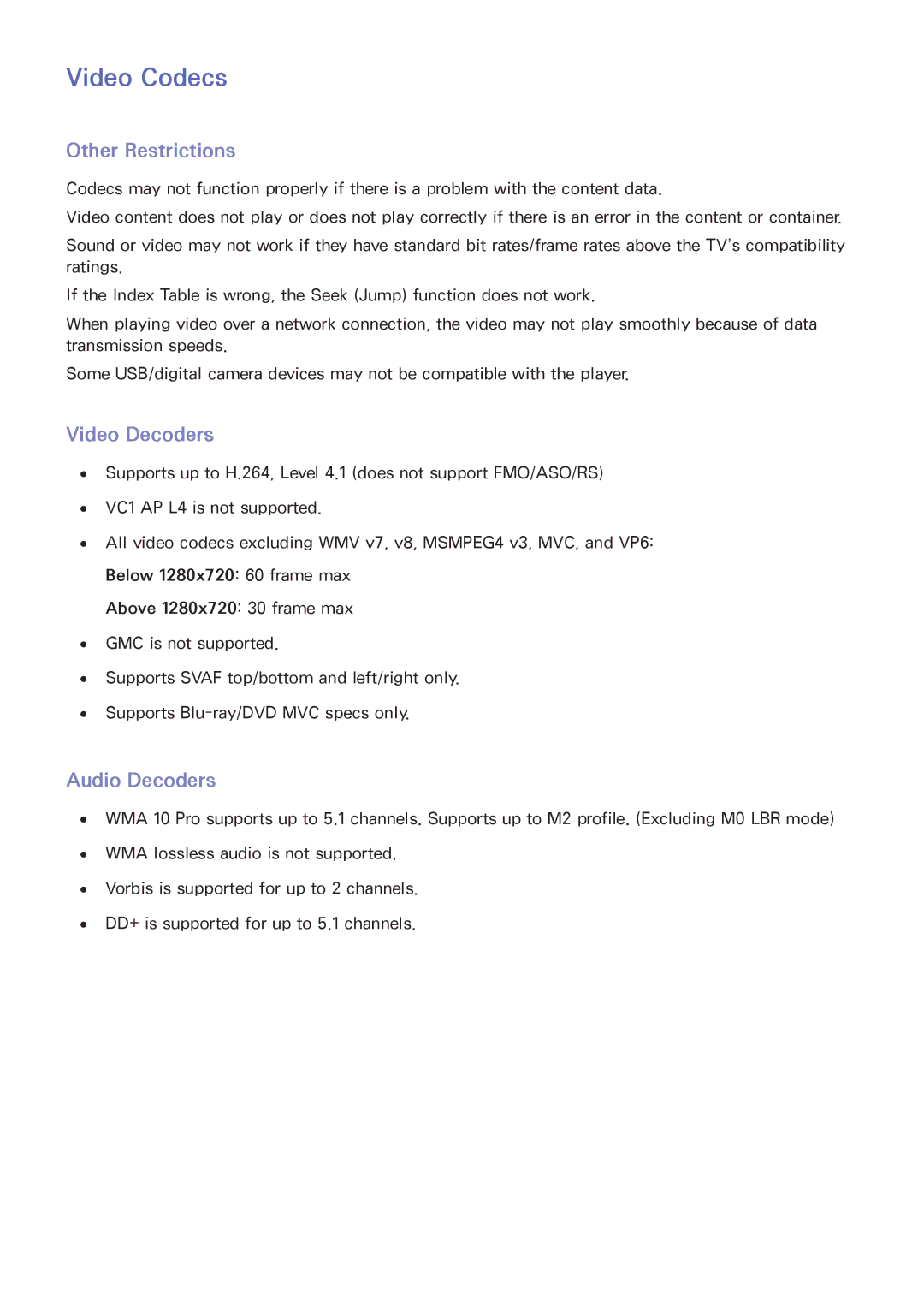 Samsung UE32F5300AWXZF, UE40F6800SSXTK, UE40F6500SSXXH Video Codecs, Other Restrictions, Video Decoders, Audio Decoders 