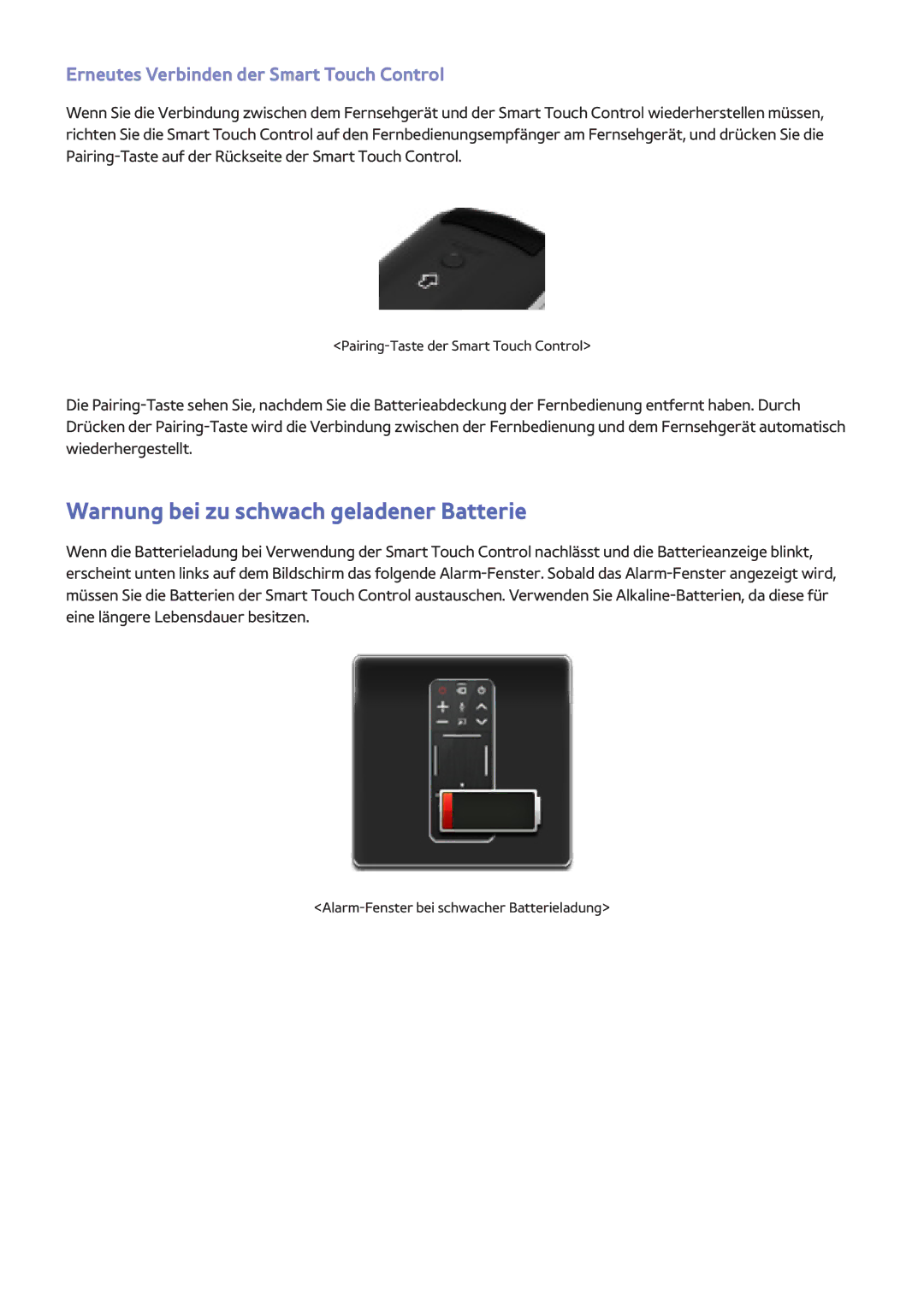 Samsung UE46F6500SSXXH manual Warnung bei zu schwach geladener Batterie, Erneutes Verbinden der Smart Touch Control 