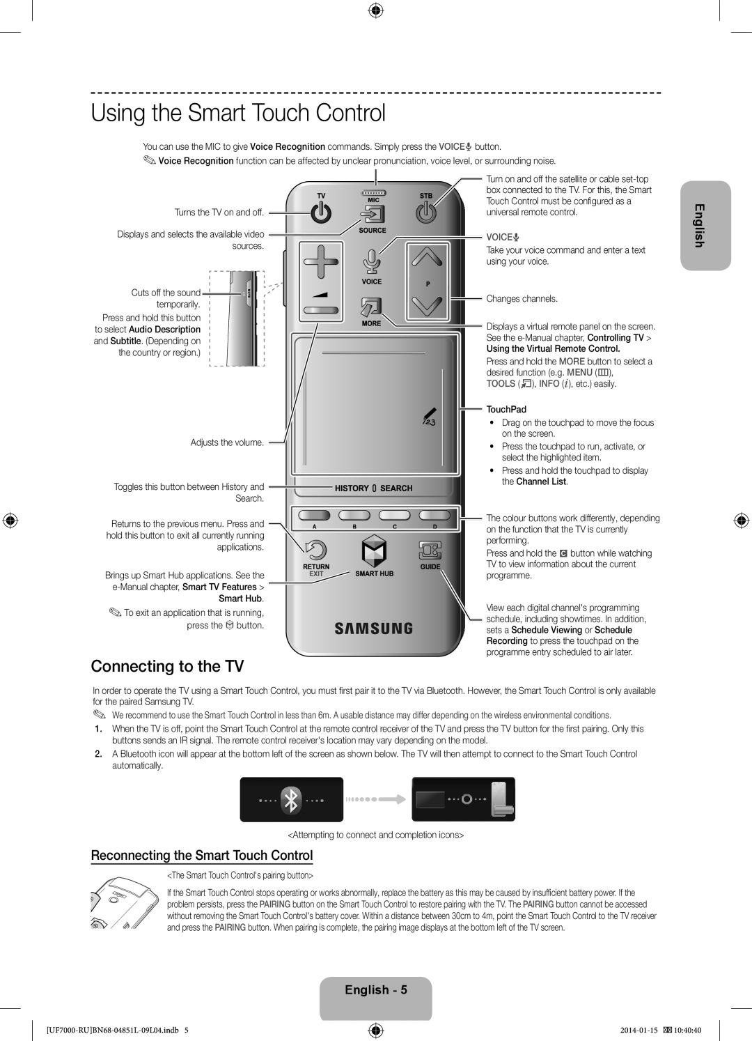 Samsung UE55F7000ATXRU manual Using the Smart Touch Control, Connecting to the TV, Reconnecting the Smart Touch Control 