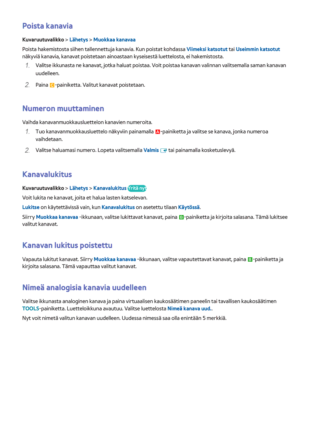 Samsung UE75F8005STXXE, UE40F7005STXXE manual Poista kanavia, Numeron muuttaminen, Kanavalukitus, Kanavan lukitus poistettu 