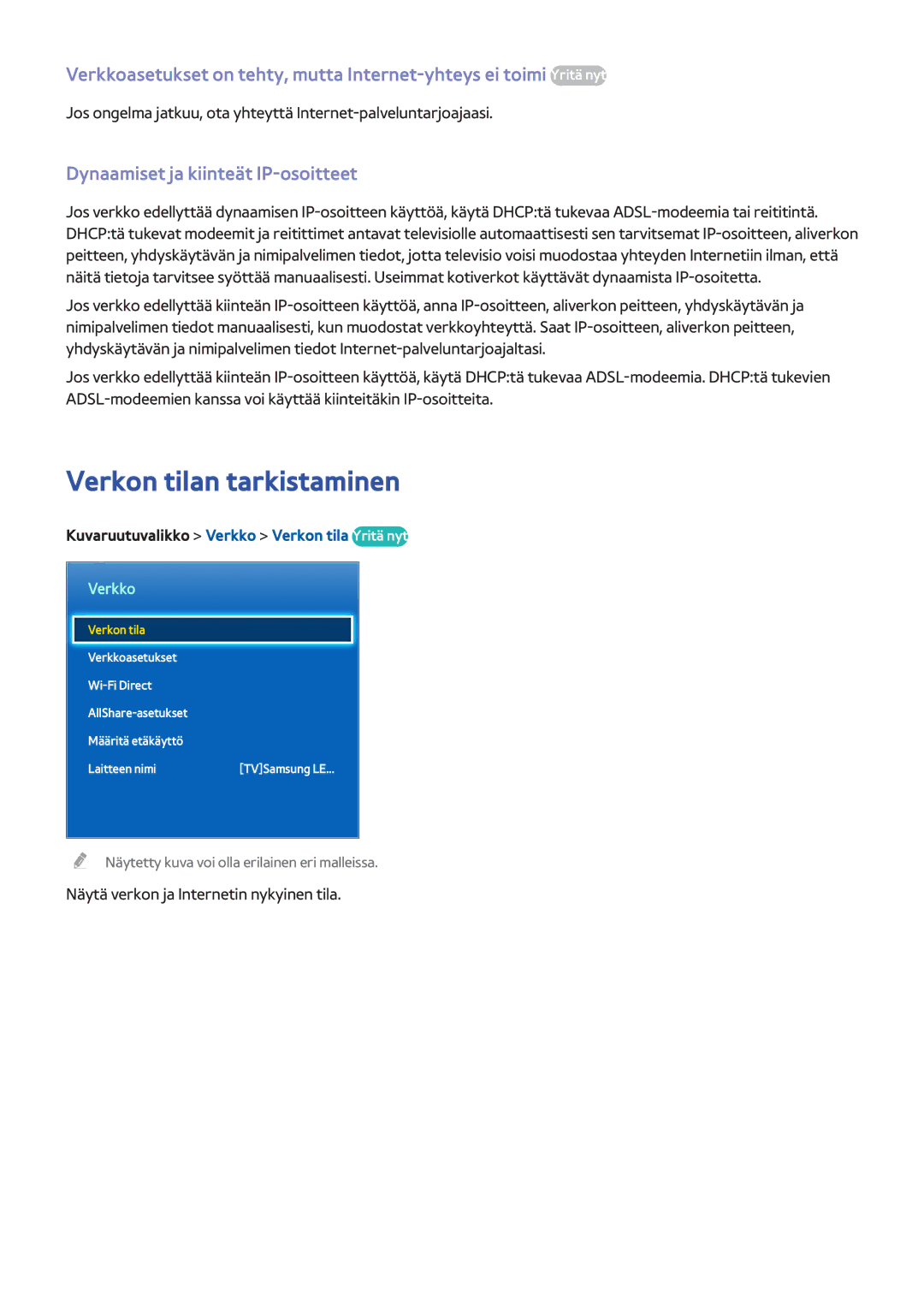 Samsung UE85S9STXXE, UE40F7005STXXE, UE40F8005STXXE manual Verkon tilan tarkistaminen, Dynaamiset ja kiinteät IP-osoitteet 