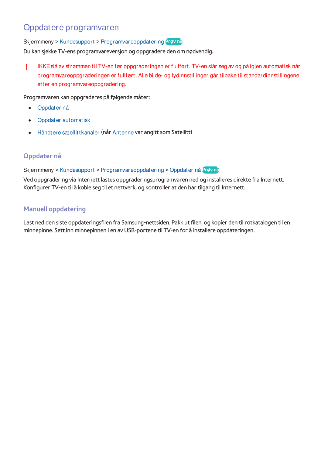 Samsung UE60F7005STXXE, UE40F7005STXXE, UE40F8005STXXE, UE85S9STXXE Oppdatere programvaren, Oppdater nå, Manuell oppdatering 