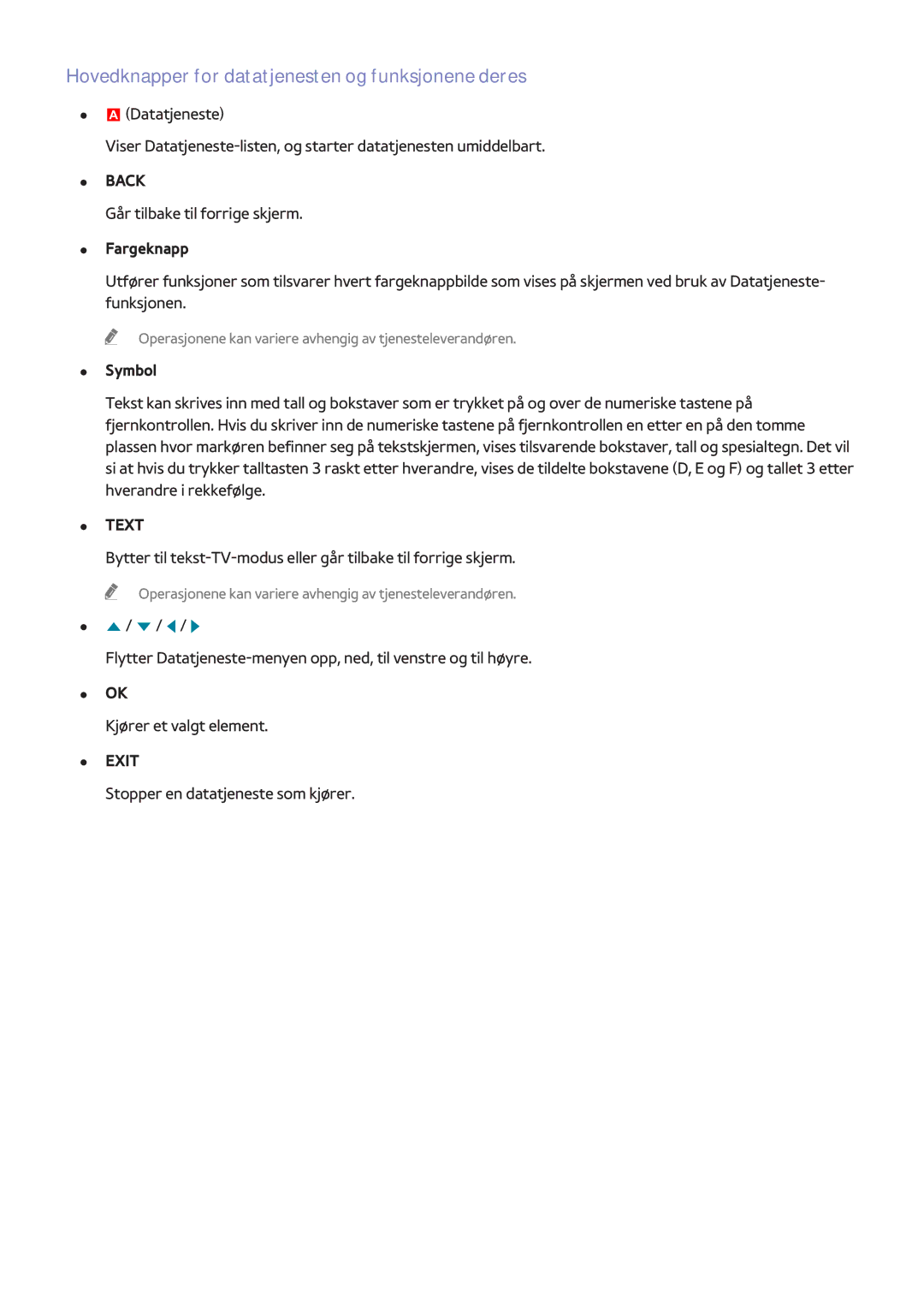 Samsung UE40F7005STXXE, UE40F8005STXXE, UE85S9STXXE Hovedknapper for datatjenesten og funksjonene deres, Fargeknapp, Symbol 