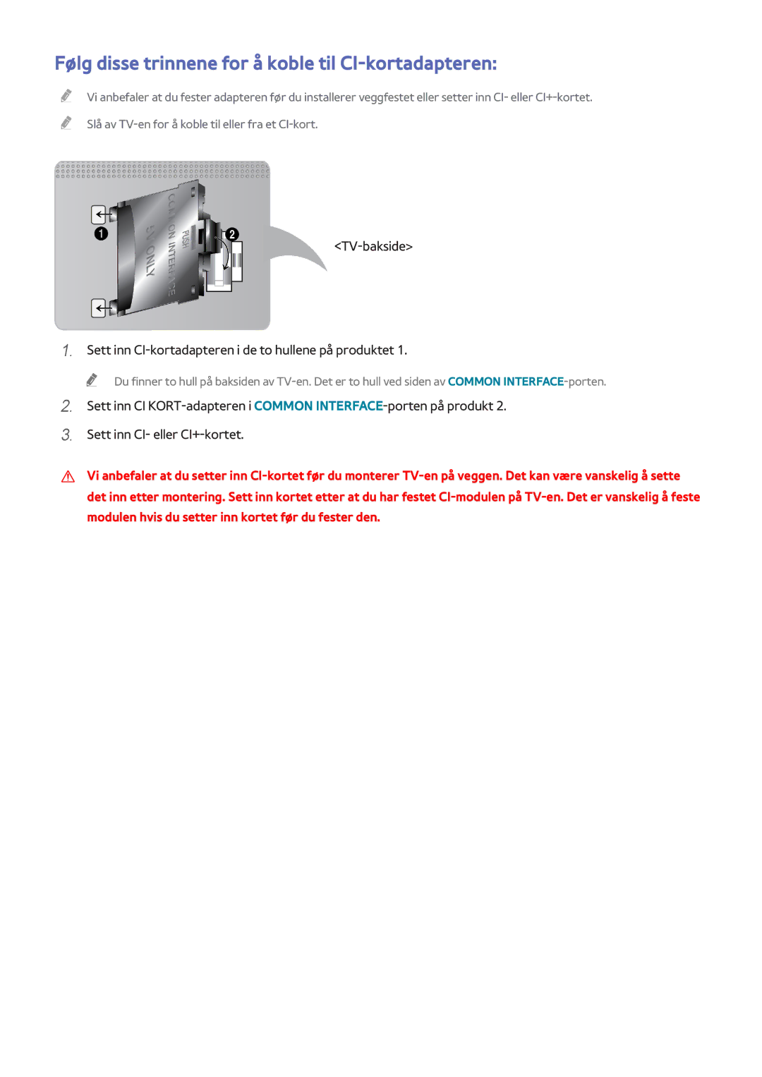 Samsung UE75F8005STXXE, UE40F7005STXXE, UE40F8005STXXE, UE55F9005STXXE Følg disse trinnene for å koble til CI-kortadapteren 