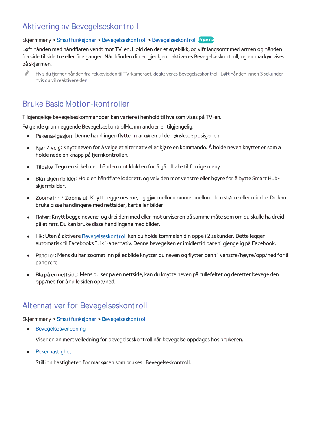 Samsung UE55F9005STXXE, UE40F7005STXXE Aktivering av Bevegelseskontroll, Bruke Basic Motion-kontroller, Pekerhastighet 