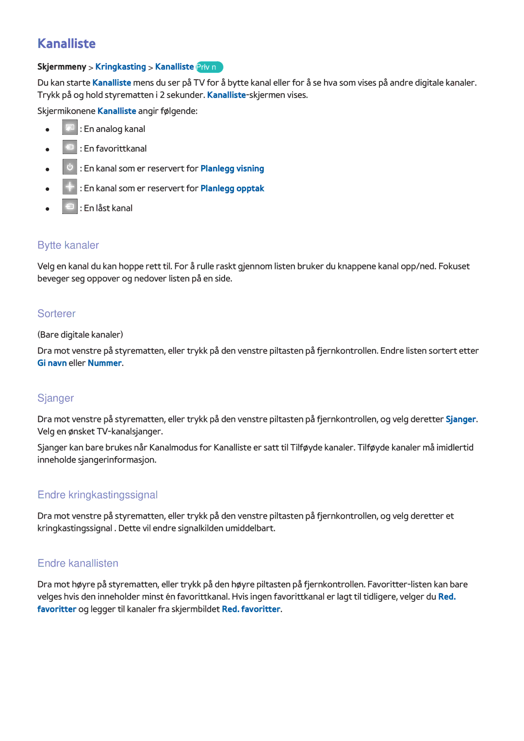 Samsung UE46F8505STXXE, UE40F7005STXXE manual Kanalliste, Sorterer, Sjanger, Endre kringkastingssignal, Endre kanallisten 