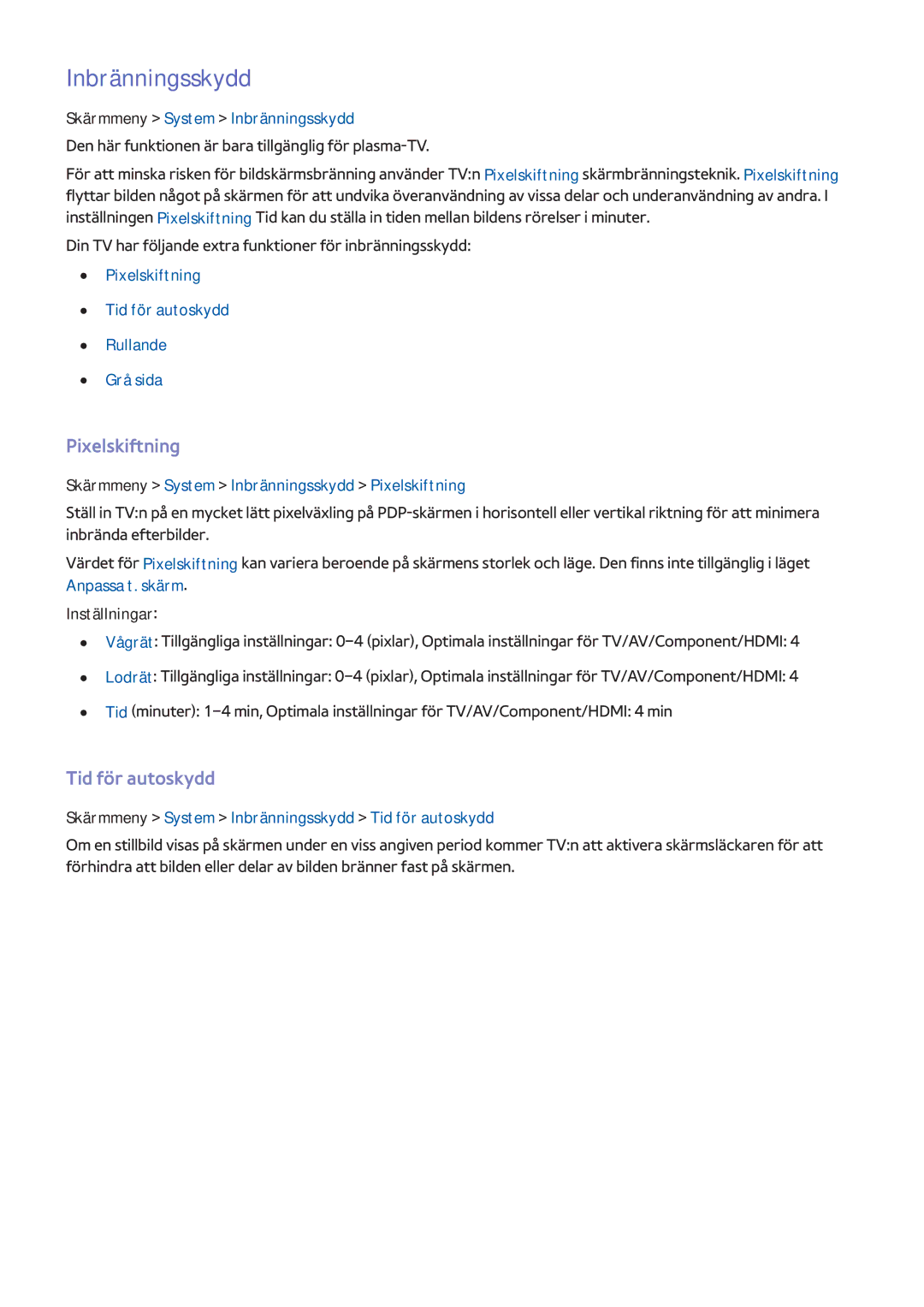 Samsung UE46F8005STXXE, UE40F7005STXXE, UE40F8005STXXE, UE55F9005STXXE Inbränningsskydd, Pixelskiftning, Tid för autoskydd 