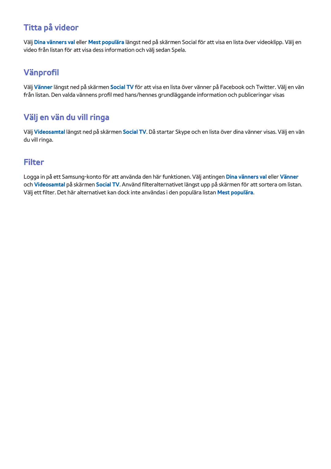 Samsung UE65F9005STXXE, UE40F7005STXXE, UE40F8005STXXE manual Titta på videor, Vänprofil, Välj en vän du vill ringa, Filter 