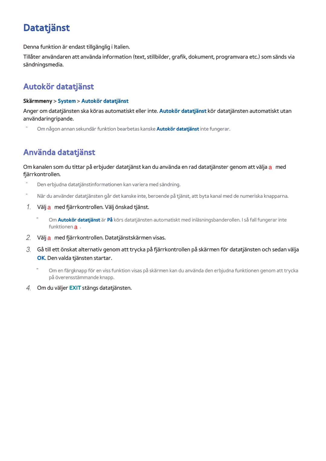 Samsung UE46F8505STXXE, UE40F7005STXXE, UE85S9STXXE Datatjänst, Använda datatjänst, Skärmmeny System Autokör datatjänst 