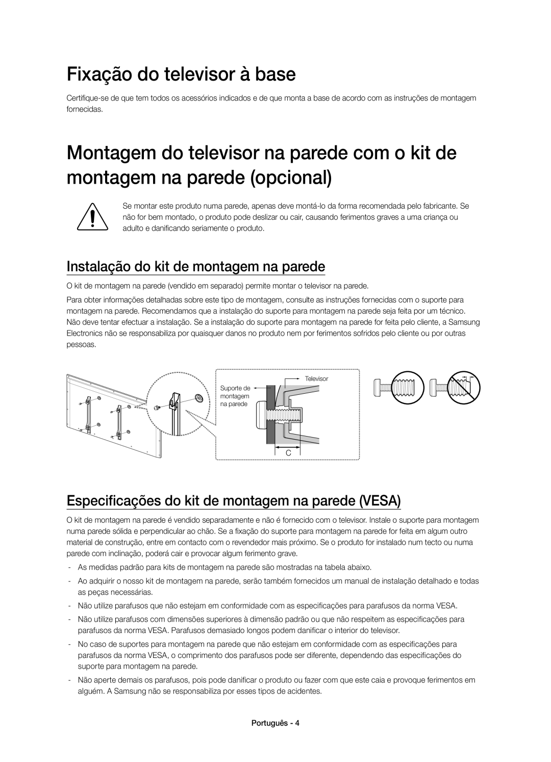 Samsung UE48H4203AWXXH, UE40H4203AWXXC, UE48H4203AWXXC Fixação do televisor à base, Instalação do kit de montagem na parede 