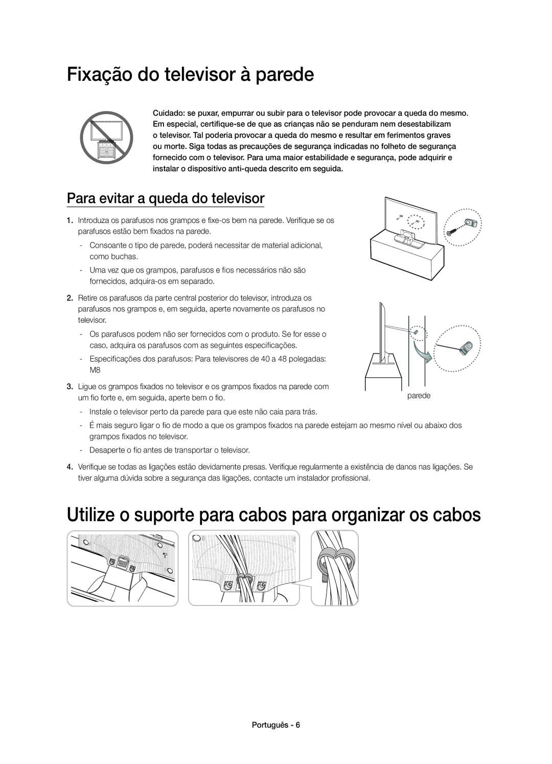 Samsung UE40H4203AWXXC, UE48H4203AWXXC Fixação do televisor à parede, Utilize o suporte para cabos para organizar os cabos 