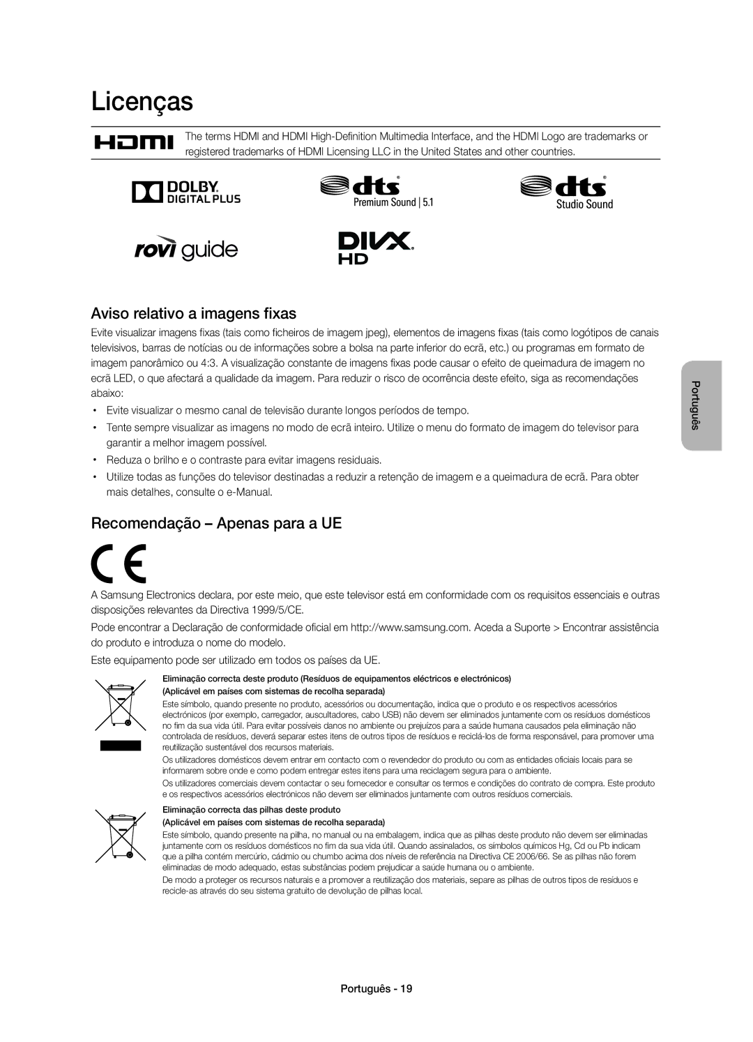 Samsung UE48H4203AWXXC, UE40H4203AWXXC manual Licenças, Aviso relativo a imagens fixas, Recomendação Apenas para a UE 