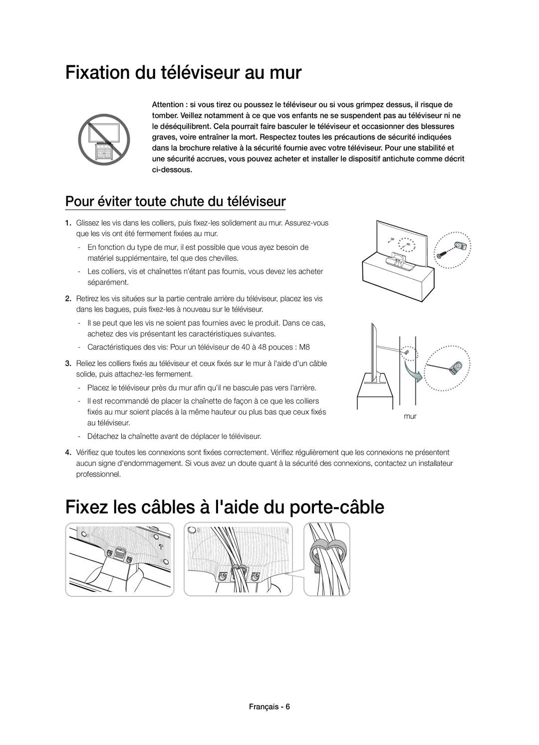 Samsung UE40H4203AWXZF manual Fixation du téléviseur au mur, Fixez les câbles à laide du porte-câble, Au téléviseur 