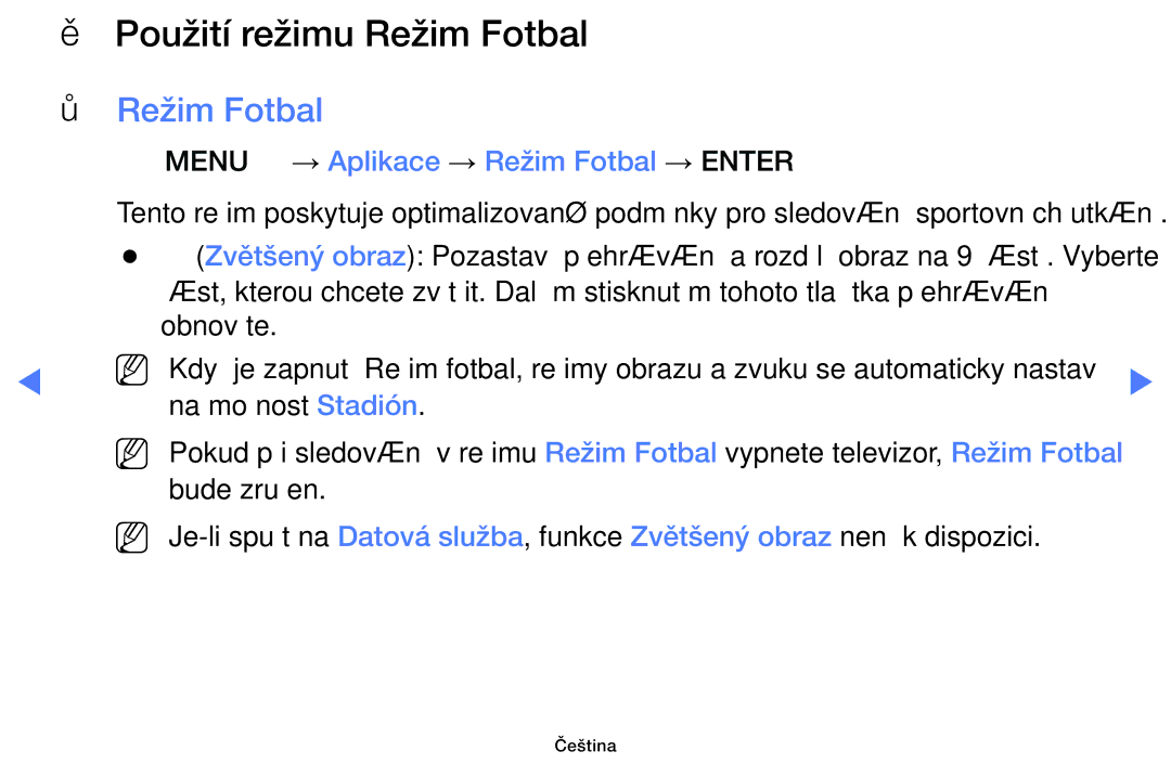 Samsung UE22H5000AWXXC manual Použití režimu Režim Fotbal, Režim Fotbal t, OO MENUm → Aplikace → Režim Fotbal → Entere 