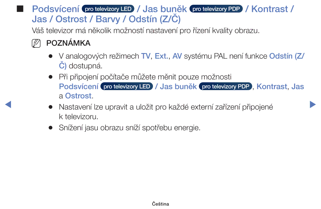 Samsung UE24H4003AWXXC, UE40H5000AWXXH manual Jas / Ostrost / Barvy / Odstín Z/Č, Podsvícení Jas buněk Kontrast, Jas 