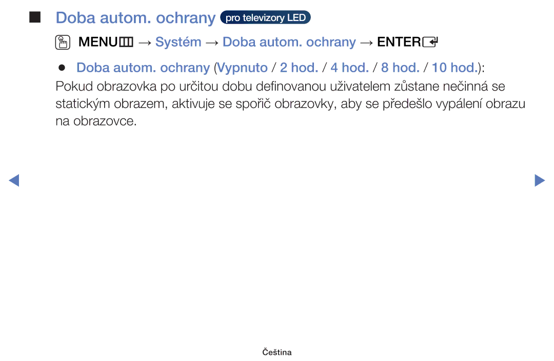Samsung UE48H5000AKXXU, UE40H5000AWXXH, UE32H4000AWXZG, UE48H5000AWXXH, UE22H5000AWXZG Doba autom. ochrany pro televizory LED 