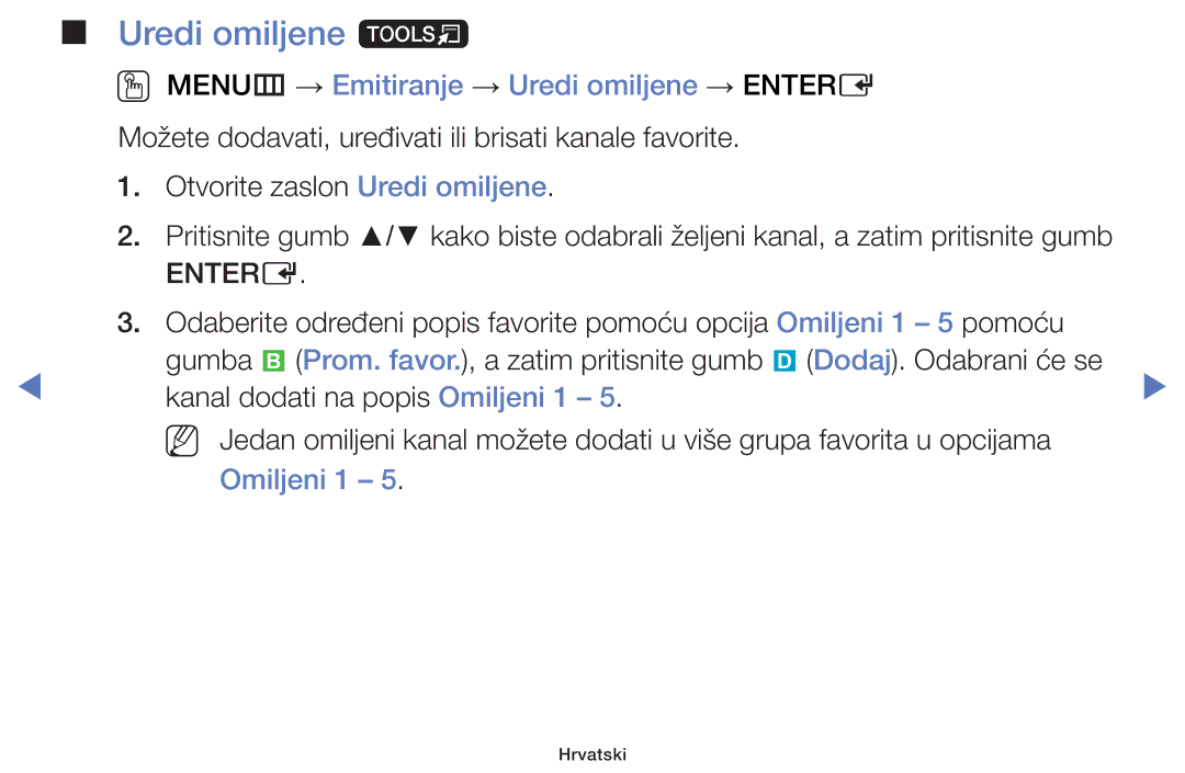 Samsung UE32H5030AWXXH, UE40H5000AWXXH manual Uredi omiljene t, OO MENUm → Emitiranje → Uredi omiljene → Entere, Omiljeni 1 