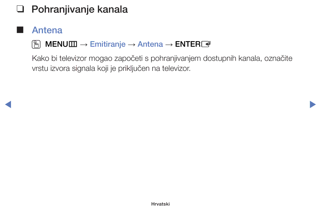 Samsung UE28J4100AWXXH, UE40H5000AWXXH, UE32J4100AWXXH Pohranjivanje kanala, OO MENUm → Emitiranje → Antena → Entere 