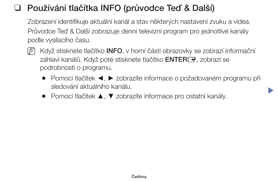 Samsung UE40H5070ASXZG, UE40H5000AWXXH, UE40H5003AWXZG, UE32H4000AWXZG manual Používání tlačítka Info průvodce Teď & Další 