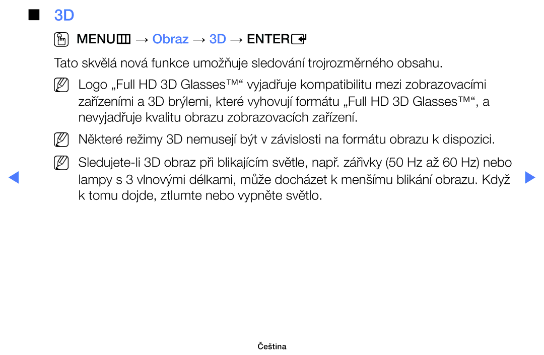 Samsung UE40H4200AWXXN, UE40H5000AWXXH, UE40H5070ASXZG, UE40H5003AWXZG manual Tomu dojde, ztlumte nebo vypněte světlo 