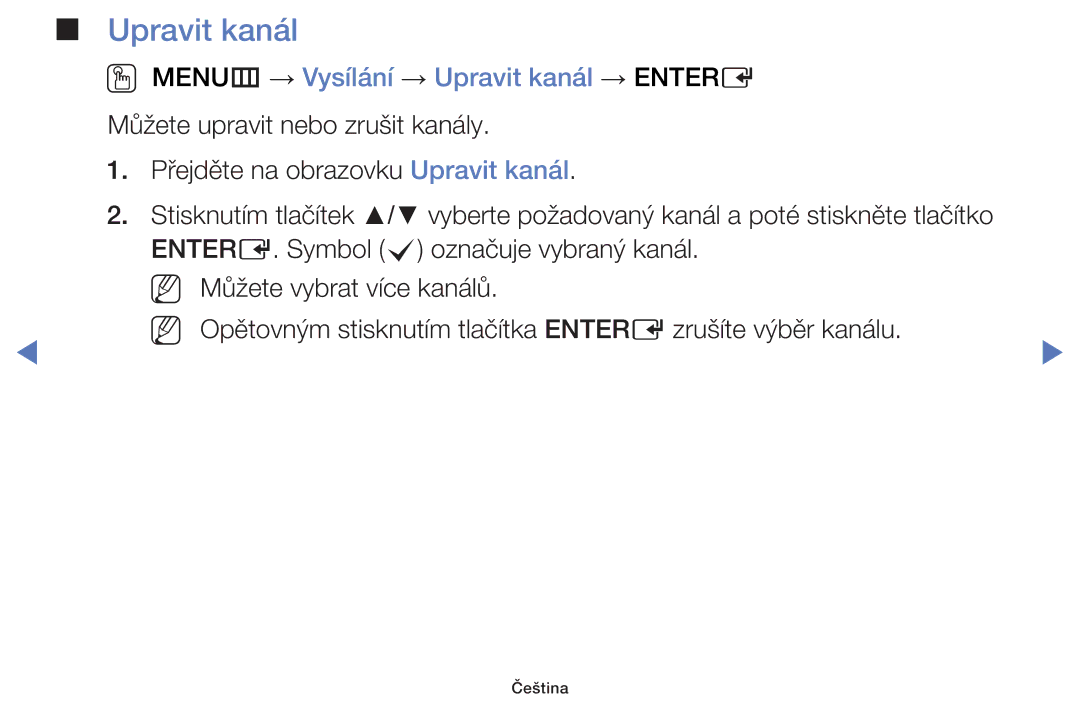 Samsung UE32H5070ASXZG, UE40H5000AWXXH, UE40H5070ASXZG, UE40H5003AWXZG manual OO MENUm → Vysílání → Upravit kanál → Entere 