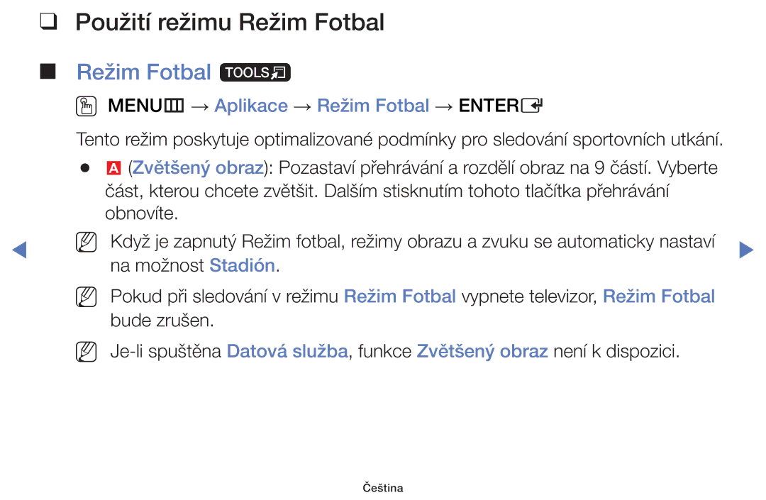 Samsung UE19H4000AWXXN manual Použití režimu Režim Fotbal, Režim Fotbal t, OO MENUm → Aplikace → Režim Fotbal → Entere 