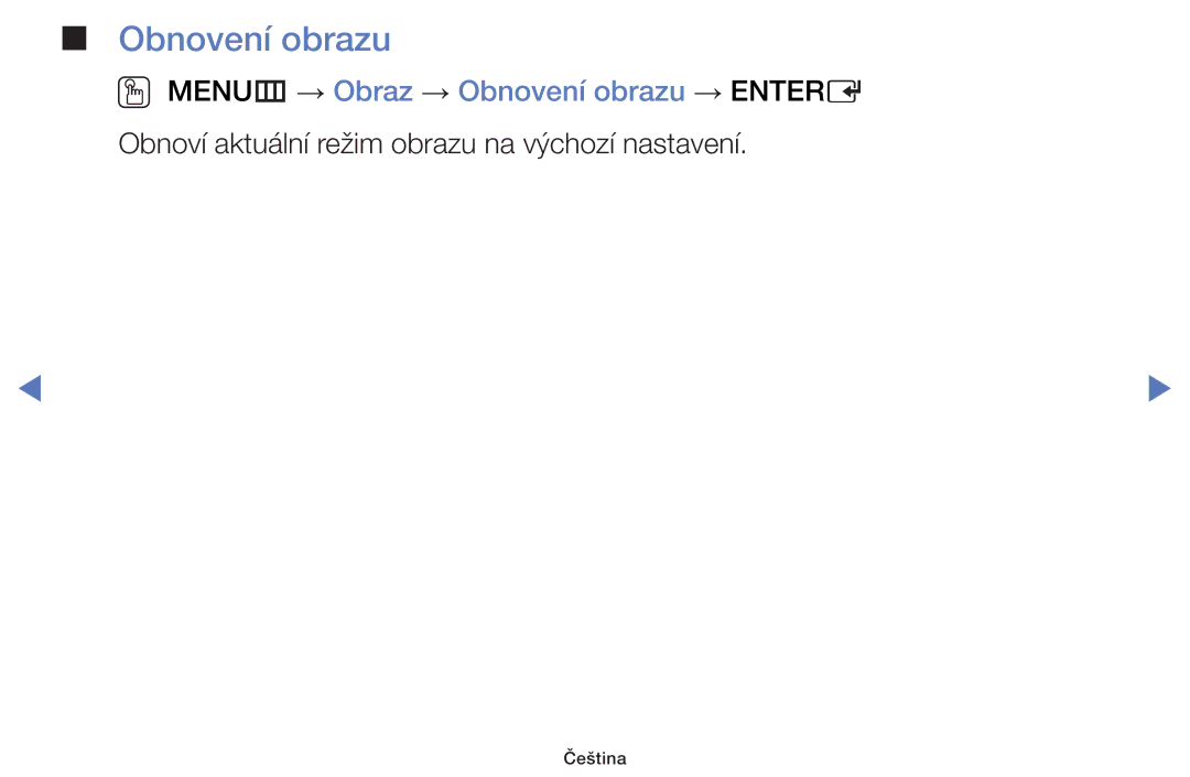 Samsung UE28H4000AWXXC, UE40H5000AWXXH, UE40H5070ASXZG, UE40H5003AWXZG manual OO MENUm → Obraz → Obnovení obrazu → Entere 